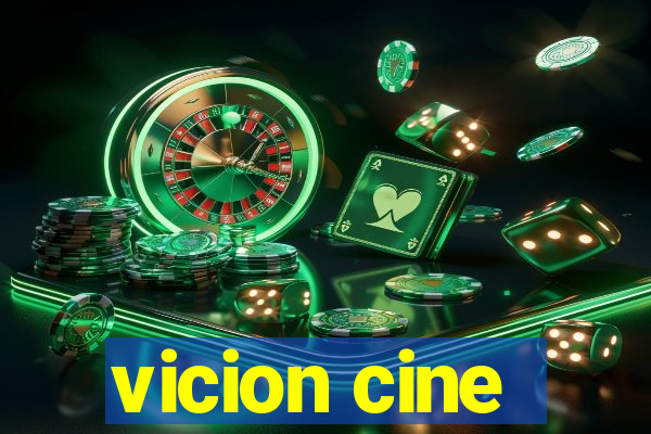 vicion cine